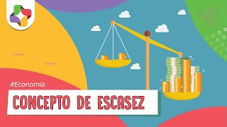 Concepto de escasez  Economía [upl. by Notlek]