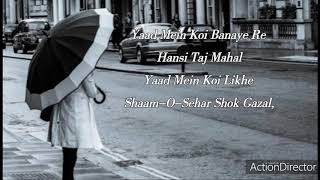 Yaad Me Koi Banaye Taj Mahal Lyrics – Kuldip Gadhvi [upl. by Sykleb]