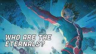 The Eternals Explained [upl. by Grail391]