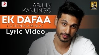 Ek Dafaa  Arjun Kanungo  Official Lyric Video  Chinnamma [upl. by O'Kelly115]