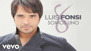 Luis Fonsi  Somos Uno Official Audio [upl. by Meehar]