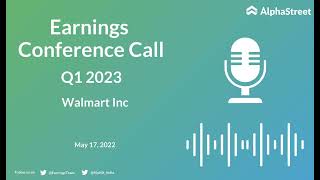 WMT Stock  Walmart Inc Q1 2023 Earnings Call [upl. by Yseult]