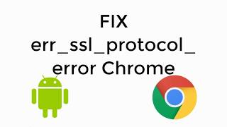 FIX errsslprotocolerror on Android Mobile in Google Chrome UPDATED SOLVED [upl. by Lilli]