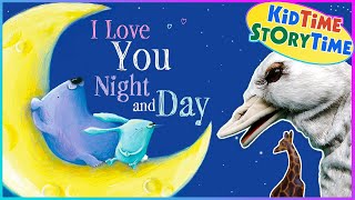 I Love You Night and Day 🛏 Bedtime Story for Kids [upl. by Goer]