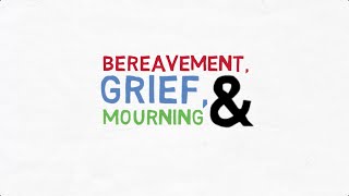 Grief mourning and bereavement [upl. by Agle]