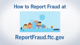 How to Report Fraud at ReportFraudftcgov  Federal Trade Commission [upl. by Seabrooke886]