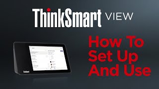 ThinkSmart View  How To Set Up and Use Updated [upl. by Nettie63]