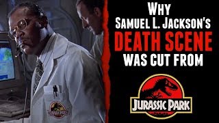 Why Samuel L Jacksons Death Scene Was Cut From Jurassic Park [upl. by Jehoash]