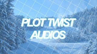 plot twist audios [upl. by Sharron]