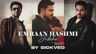 Emraan Hashmi Mashups Juke Box  All Parts  SICKVED [upl. by Shirberg]