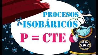 🥽⚙ FISICOQUÍMICA Procesos isobáricos o a presión constante [upl. by Soane]