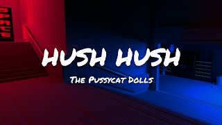 The Pussycat Dolls  Hush Hush Hush Hush  LYRICS [upl. by Simmie]