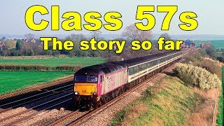 The Class 57 Diesel Locomotive The Story So Far [upl. by Carlie175]