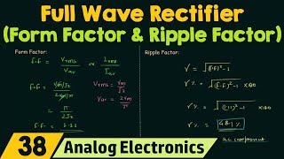 Full Wave Rectifier Form Factor amp Ripple Factor [upl. by Attenaj]