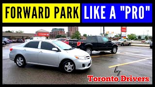 FORWARD PARK like a PRO  How to Forward Park a car  Easy Forward Stall Parking  Toronto Drivers [upl. by Kirby]