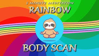 Body Scan Meditation for Kids 🌈 5 Minute Kids Mindfulness Meditation [upl. by Annairt]