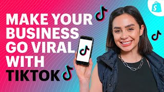 How To Use TikTok Marketing To Make Your Business Go VIRAL [upl. by Anaugahs]