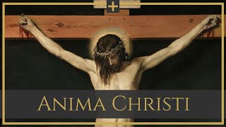 Anima Christi [upl. by Lamori688]