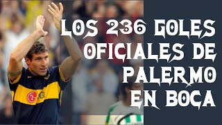 Los 236 Goles Oficiales de Palermo en Boca [upl. by Gorman956]