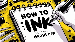 How to INK with a BRUSH PEN [upl. by Yemar]