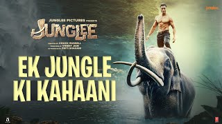 Junglee  Ek Jungle Ki Kahaani  Vidyut Jammwal  29th March [upl. by Fabri]