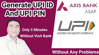 How to Generate UPI ID OR UPI Pin in Axis Bank  Axis Bank Mobile Banking [upl. by Ahsienyt]