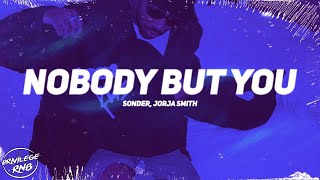 Sonder amp Jorja Smith  Nobody But You Lyrics [upl. by Saravat861]