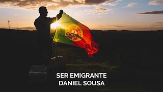 Daniel Sousa  Ser Emigrante Lyric Video Oficial [upl. by Ennylyak]