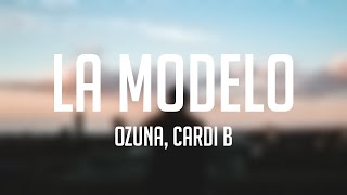 La Modelo  Ozuna Cardi B Lyrics Version 🦭 [upl. by Yalcrab77]