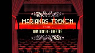 Marianas Trench  Masterpiece Theatre I II amp III [upl. by Trent26]