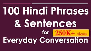 100 Hindi Phrases amp Sentences for Everyday Conversation  Learn Hindi through English [upl. by Cressi]