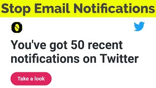 How To StopTurn Off Email Notifications On Twitter For All Mobile amp Pc [upl. by Anrat]