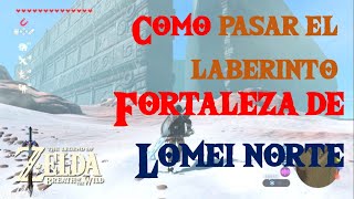 Como pasar el LABERINTO LOMEI NORTE  Zelda Breath of the Wild [upl. by Velma50]