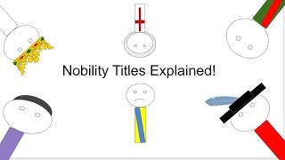 Nobility Titles Explained [upl. by Jaffe]