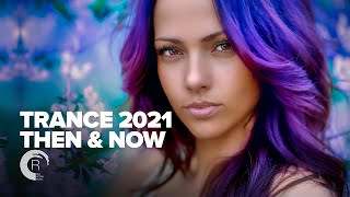 TRANCE 2021  THEN amp NOW FULL ALBUM [upl. by Silvana]