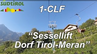 quotSessellift Dorf TirolMeranquot Panoramalift 1CLF AUGUST 2016 [upl. by Stav]