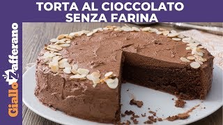 TORTA AL CIOCCOLATO SENZA FARINA TORTA SENZA GLUTINE [upl. by Yursa160]