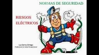 Riesgo Eléctrico  Normas de seguridad Básicas [upl. by Noiemad]