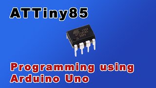 ATTiny85 Program Using Arduino UNO [upl. by Assirk]