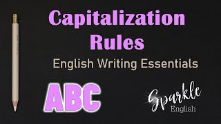 Capitalization Rules  When to Use Uppercase and Capital Letters  English Writing Essentials  ESL [upl. by Minny746]