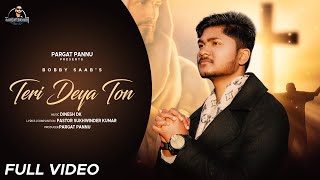 New Masih Song 2021  TERI DEYA TON  Bobby Saab  Pargat Pannu USA [upl. by Ueihttam]