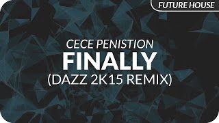 CeCe Peniston  Finally DAZZ 2k15 Remix [upl. by Nomad607]