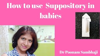 HOW TO USE SUPPOSITORY IN BABIES [upl. by Kerns]