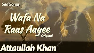 Wafa Na Raas Aayee  Attaullah Khan  Superhit Songs With Lyrics  Hindi Lyrical Songs [upl. by Haelhsa509]