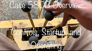 Case 580b Overview  Controls Startup and Operating [upl. by Iren]