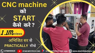 1 How To Start CNC Machine  CNC Machine Operator Training  CNC Programming  Star Infotech CNC [upl. by Nimrahc643]