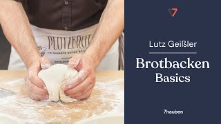 Onlinekurs Brotbacken Basics mit Lutz Geißler  7hauben [upl. by Enidlarej]