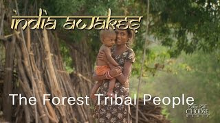 India Awakes  The Forest Tribal People [upl. by Flin]