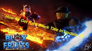 How To Get The Black Slayer Of God Title In Blox Fruits UPDATE 12 [upl. by Girish]