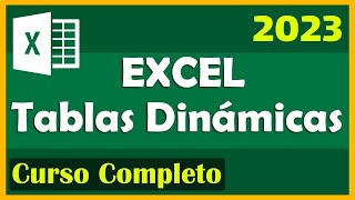 Curso Excel  Tablas Dinámicas básico  intermedio  avanzado 2023 [upl. by Aenat858]